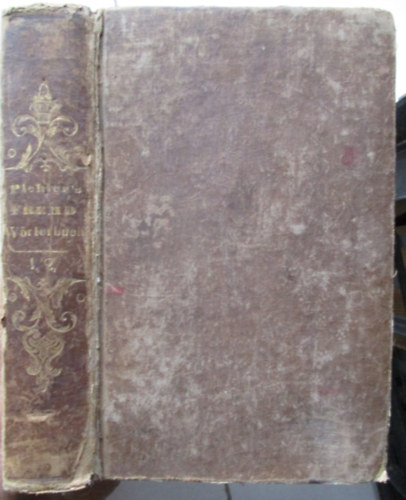 Dr. Franz Pichler - Vollstndiges Wrterbuch der Deutschen Sprache I-II.