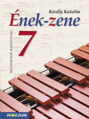 Kir�ly Katalin - �nek-Zene tank�nyv 7.o.