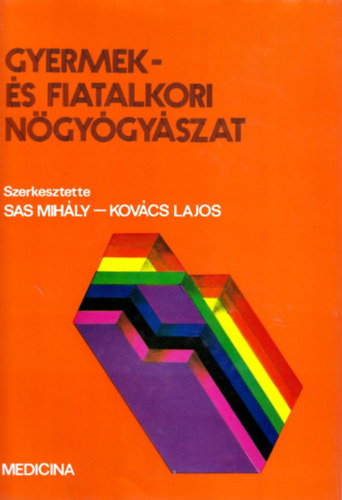 Sas Mih�ly- Kov�cs Lajos  (szerk.) - Gyermek- �s fiatalkori n�gy�gy�szat