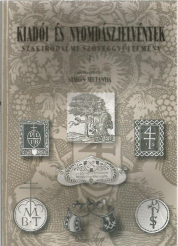 Simon Melinda - Kiadi s nyomdszjelvnyek - Szakirodalmi szveggyjtemny I.