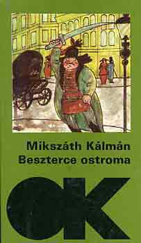 Mikszth Klmn - Beszterce ostroma