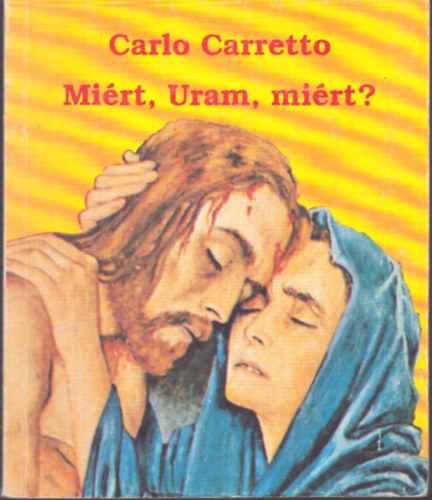 Carlo Carretto - Mi�rt, Uram, mi�rt?