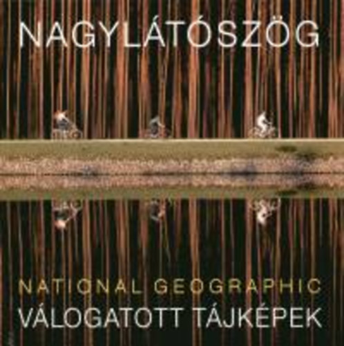 Geographia Kiad - Nagyltszg - National Geographic vlogatott tjkpek
