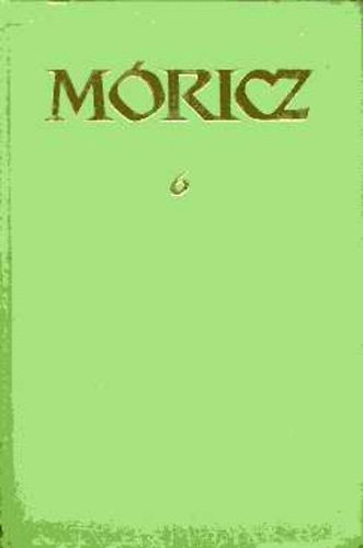 M�ricz Zsigmond - M�ricz Zsigmond reg�nyei �s elbesz�l�sei 6.