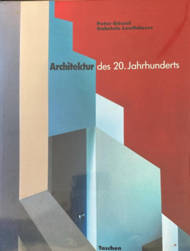 Peter G�ssel - Architektur des 20. Jahrhunderts