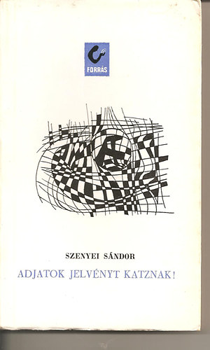 Szenyei S�ndor - Adjatok jelv�nyt Katznak!