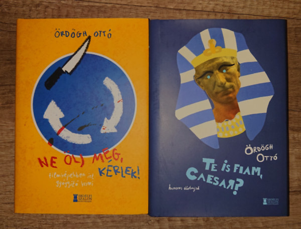 �rd�gh Ott� - 2 k�tet �rd�gh Ott�t�l: Ne �lj meg, k�rlek, Te is fiam, Caesar?