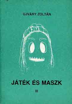 Ujvry Zoltn - Jtk s maszk III.