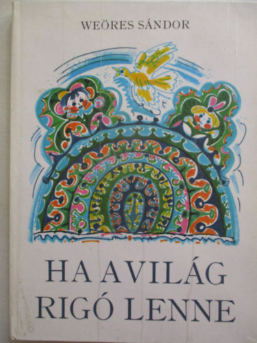 Weres Sndor - Ha a vilg rig lenne