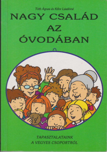 Nagy csald az vodban - Tapasztalataink a vegyes csoportrl