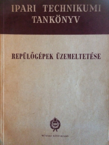 Fazekas J�zsef Luk�ts Istv�n - Rep�l�g�pek �zemeltet�se