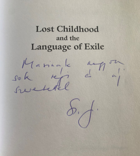 Judit Szekacs-Weisz - Ivan Ward  (szerk.) - Lost Childhood and the Language of Exile