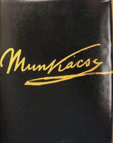 V�gv�ri Lajos - Munk�csy Mih�ly �lete �s m�vei (542 fekete �s 3 sz�nes k�ppel)