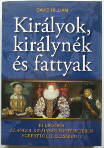 David Hilliam - Kirlyok, kirlynk s fattyak