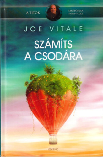 Joe Vitale - Szmts a csodra