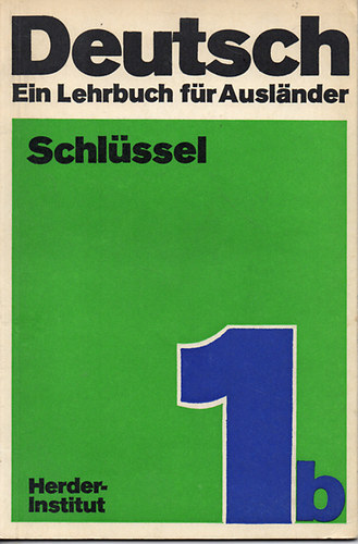 Deutsch - Ein Lehrbuch f�r Ausl�nder (Teil 1. - Schl�ssel)