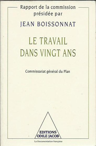 LE TRAVAIL DANS VINGT ANS - Rapport du groupe prsid par Jean Boissonnat