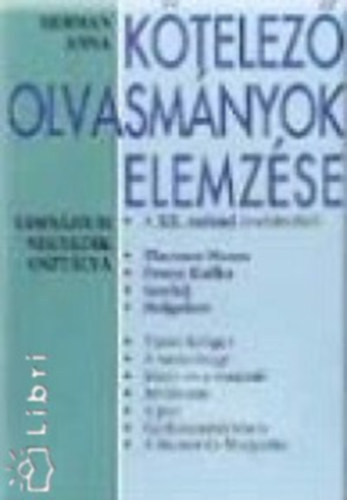 Herman Anna - Ktelez olvasmnyok elemzse - A XX. szzad irodalmbl (gimnzium negyedik osztlya)