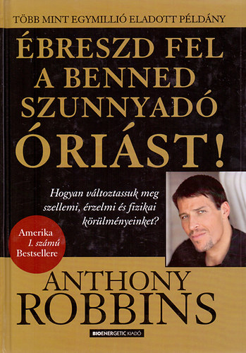 Anthony Robbins - breszd fel a benned szunnyad rist!