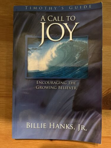 Dr. Billie Hanks - A Call to Joy: Timothy's Guide ("Felhvs az rmre: Timothy tmutatja" angol nyelven)