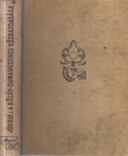 Jócsik Lajos - A Közép-Dunamedence közgazdasága