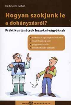 Kov�cs G�bor - Hogyan szokjunk le a doh�nyz�sr�l? - Praktikus tan�csok