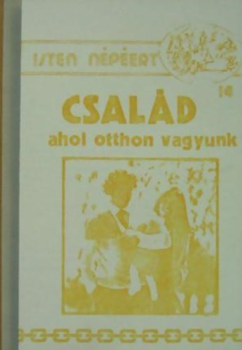 . - Csald ahol otthon vagyunk