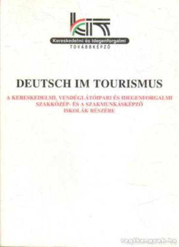 Becze kosn; J. Szab Erika - Deutsch im tourismus -  Kereskedelmi s idegenforgalmi tovbbkpz
