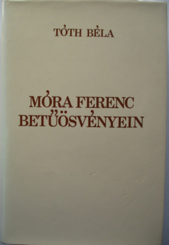T�th B�la - M�ra Ferenc bet��sv�nyein