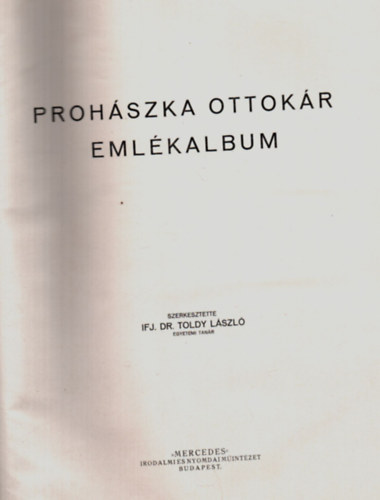 Ifj. Dr. Toldy Lszl - Prohszka Ottokr Emlkalbum.