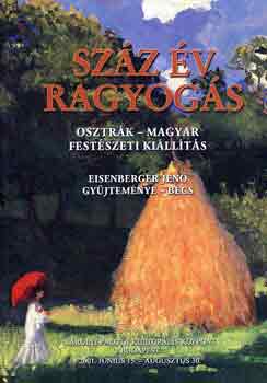 Sz�z �v ragyog�s (osztr�k-magyar fest�szeti ki�llit�s)