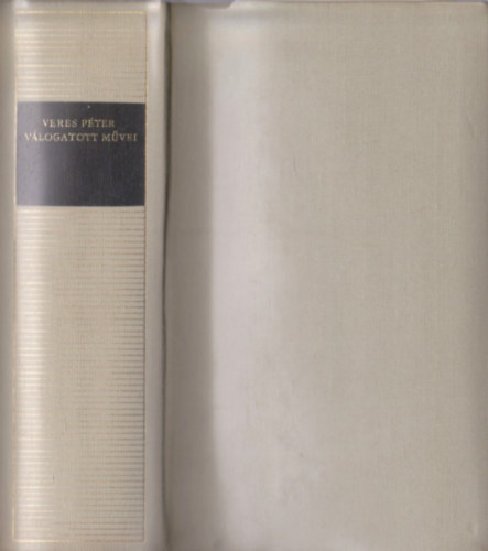 Veres P�ter - Veres P�ter v�logatott m�vei (Magyar remek�r�k)