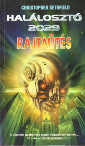 Christopher Sethfield - Halloszt 2029: Rajtats