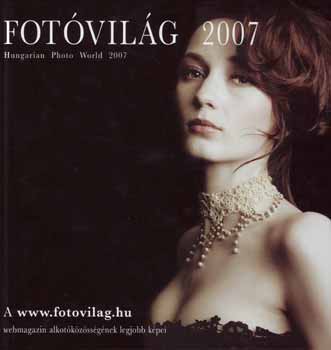Fotóvilág 2007 - Hungarian Photo World 2007