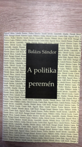 Bal�zs S�ndor - A politika perem�n