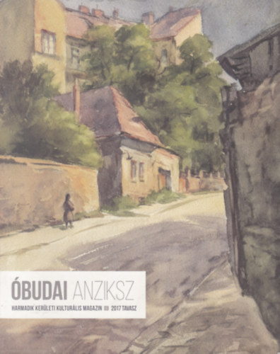 budai Anziksz - Harmadik Kerleti Kulturlis Magazin - 2017 Tavasz