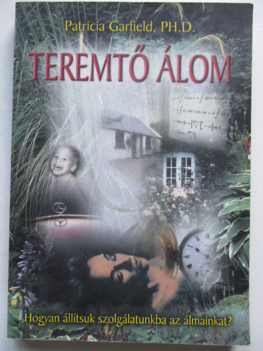 Patricia Garfield - Teremt lom