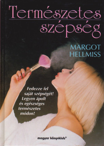 Margot Hellmiss - Termszetes szpsg