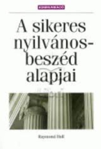 Raymond Hull - A sikeres nyilv�nosbesz�d alapjai