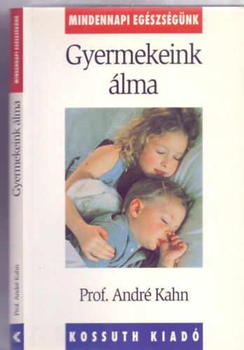 Andr� Kahn - Gyermekeink �lma