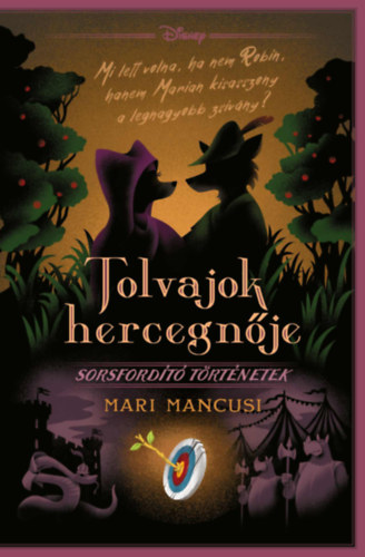 Mari Mancusi - Disney - Tolvajok hercegnője