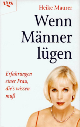 Heike Maurer - Wenn Männer lügen