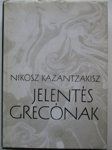 Nikosz Kazantzakisz - Jelents Grecnak