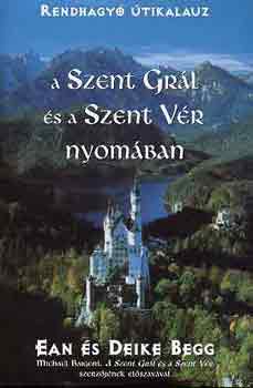 Ean s Deike Begg - A Szent Grl s a Szent Vr nyomban