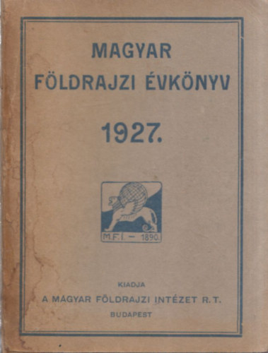 Teleki Pl grf- Karl Jnos- Kz Andor  (szerk.) - Magyar fldrajzi vknyv 1927