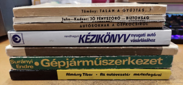 Jahn - T�m�sy M. Jen�, Feledy B�la, B�ta G�bor-Kiss Caba, Sur�nyi Endre, Tesz�r J�zsef, Alm�ssy Tibor Kadner - 7 db Aut� �s jav�t�sa: Aut�s mindentud�; Aut�soknak a g�pkocsikr�l; Az aut�vezet�s mesterfog�sai; G�pj�rm�szerkezet; J� f�nysz�r� - Biztons�g; Rendhagy� k�zik�nyv nyugati aut� v�s�rl�s�hoz; Tal�n a gy�jt�s...?