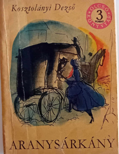 Kosztolányi Dezső - Olcsó Könyvtár ,Aranysárkány