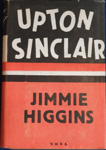 Upton Sinclair - Jimmie Higgins