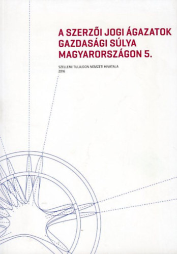 Simon Dorottya - A szerzői jogi ágazatok gazdasági súlya Magyarországon 5.