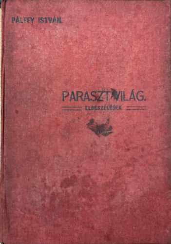 P�lffy Istv�n - Paraszt vil�g